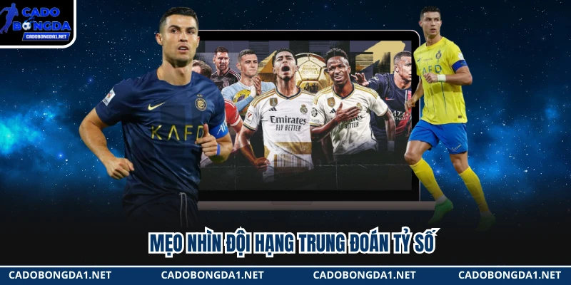 Mẹo nhìn đội hạng trung đoán tỷ số